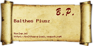 Balthes Piusz névjegykártya